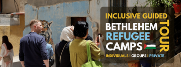 Bethlehem Refugee Camps Tour